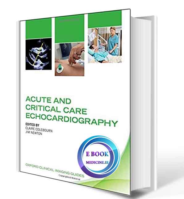 دانلود کتاب Acute and Critical Care Echocardiography (Oxford Clinical Imaging Guides)2017(ORIGINAL PDF)